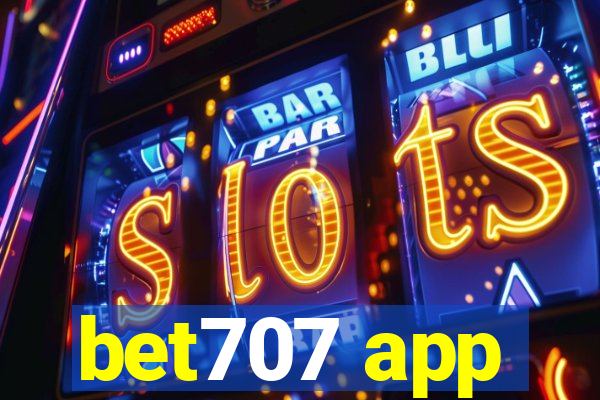 bet707 app